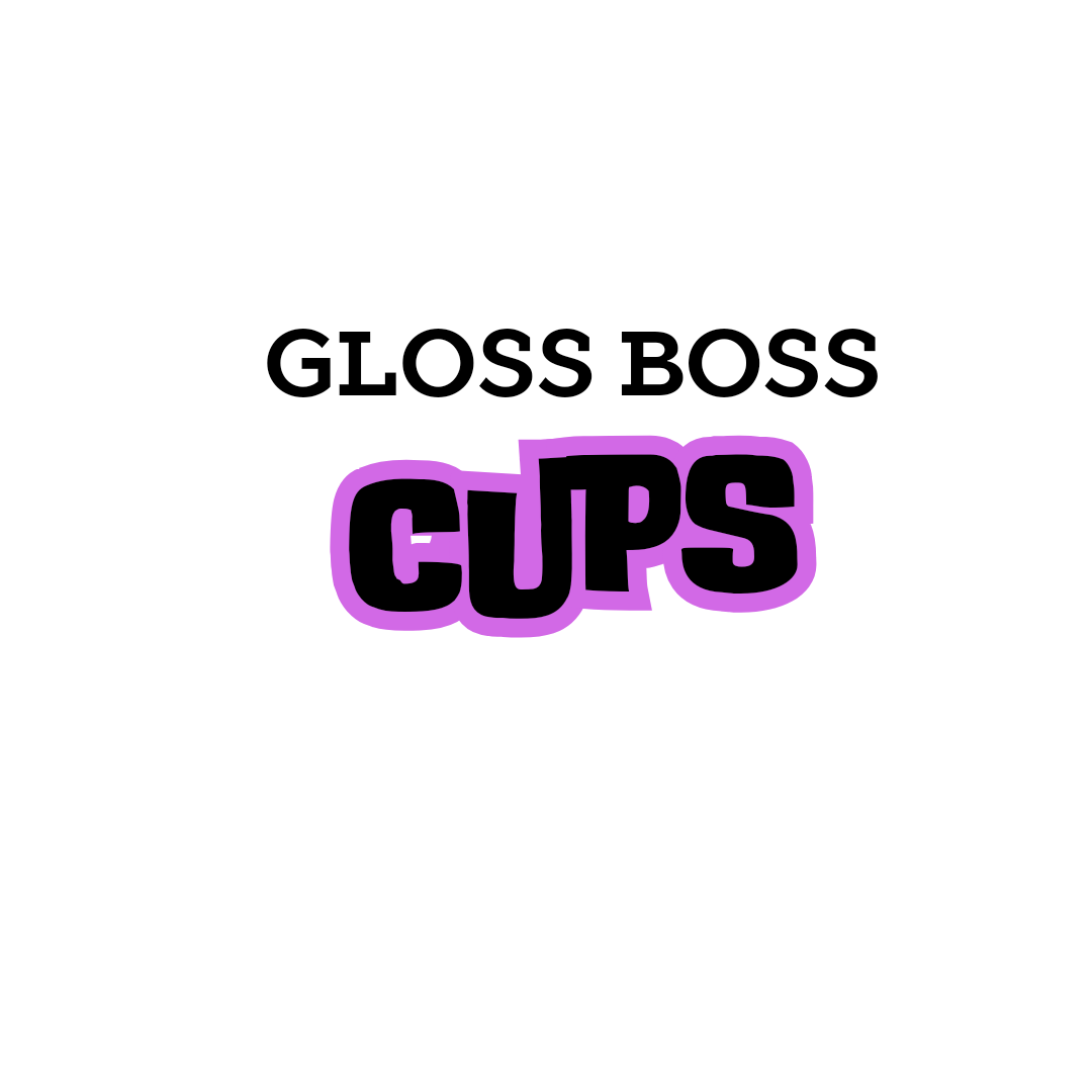 Gloss BOSS Customized Cups